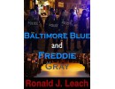 Baltimore Blue and Freddie Gray
